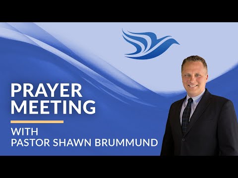 Prayer Meeting with Pastor Shawn  Brummund