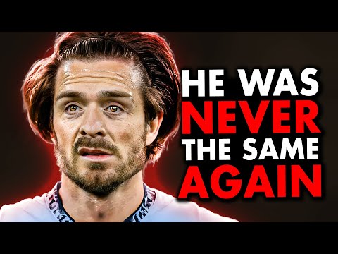 How Jack Grealish RUINED His Career In 72 Hours...