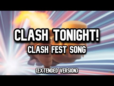 ¡CLASH TONIGHT! - CLASH FEST SONG (EXTENDED VERSION) OFFICIAL SUPERCELL 🎶