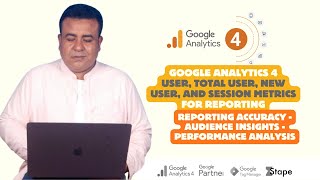 Google Analytics 4: User, Total User, New User, and Session Metrics for Reporting