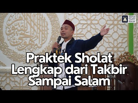 Praktek Sholat Lengkap dari Takbir Sampai Salam | Masjid An Na'im, KALBAR  | Ustadz Abdul Somad