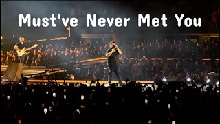 Must’ve Never Met You - Luke Combs World Tour Opening Night 3/25/23