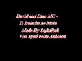 David and Dino MC Ti bolsche ne Moia 