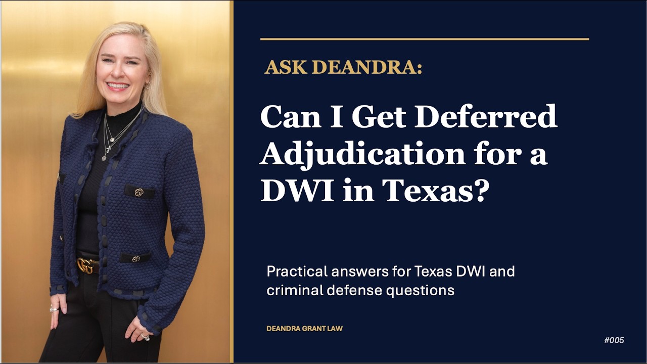 Can I Get Deferred Adjudication for a DWI in Texas?