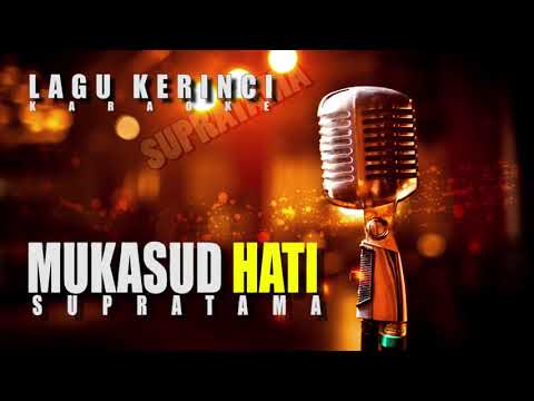 KARAOKE LAGU KERINCI - MUKASUD HATI