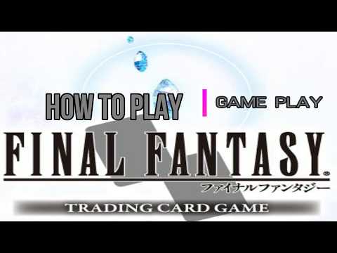 Final Fantasy TCG How to Play + Game Play 