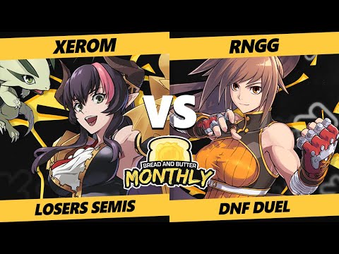Bread and Butter 30 Losers Semis - RNGG (Striker) Vs. Xerom (Dragon Knight) DNF Duel