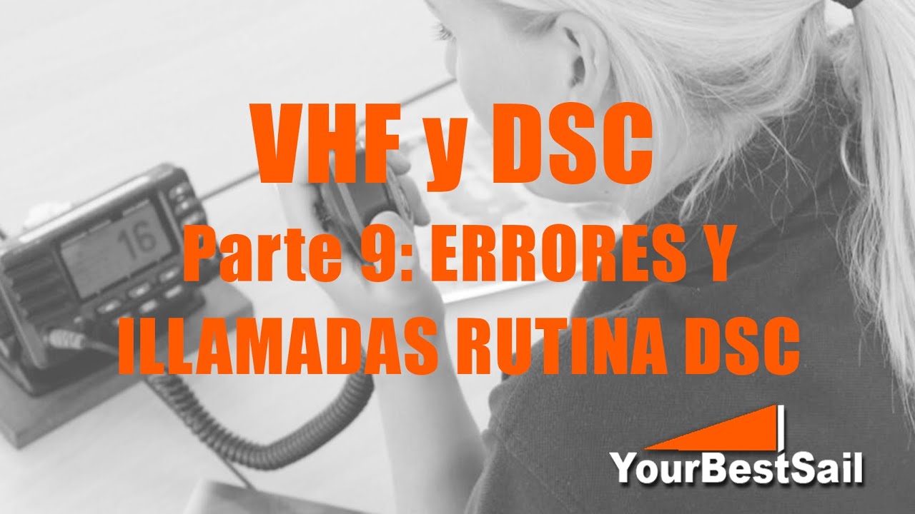 VHF-DSC Part 9: Common mistakes and routine DSC calls