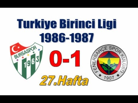 [1987.04.05] 1986-1987 27.Hafta Bursa - F.Bahçe  0-1