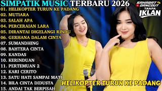 Download lagu SIMPATIK MUSIC TERBARU | HELIKOPTER TURUN KE PADANG - MUTIARA | FULL ALBUM DANGDUT KOPLO TERBARU mp3