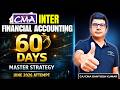 CMA Inter Financial Accounting Strategy June 2026 | 60 Days Study Plan