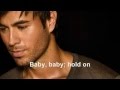 Enrique Iglesias -Baby hold On + lyrics 