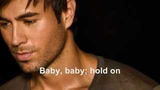 Enrique Iglesias -Baby hold On + lyrics