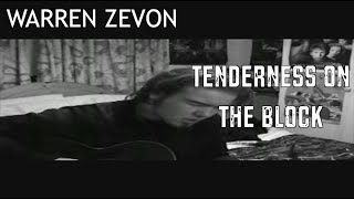 Tenderness On The Block (Warren Zevon/Freddie White - Cover)