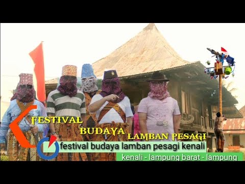 FESTIVAL BUDAYA LAMBAN PESAGI KENALI - LAMPUNG BARAT - LAMPUNG