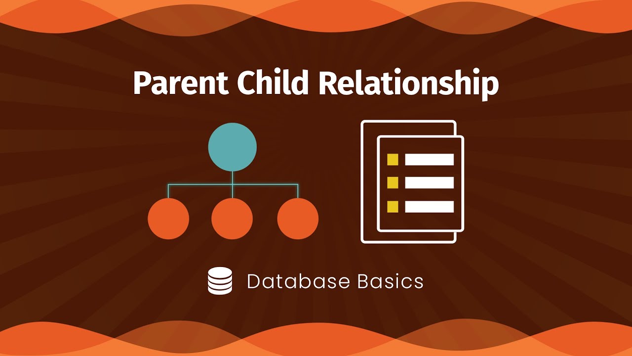 Data Relationships: Parent and Child