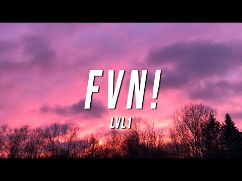 LVL1 - FVN! (Lyrics)