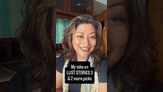 Lust Stories 3 REVIEW and two more picks for cinema and OTT