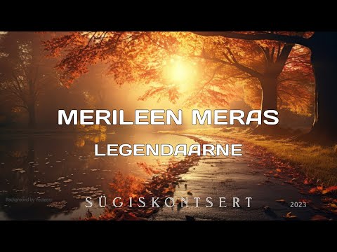 Merileen Meras - Legendaarne