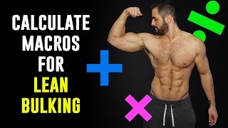 How to Calculate Macros For Lean Bulking (In Less 