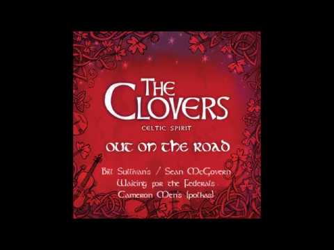 The Clovers Celtic Spirit - Bill Sullivan's / Sean McGovern / Waiting for the Federals / ...