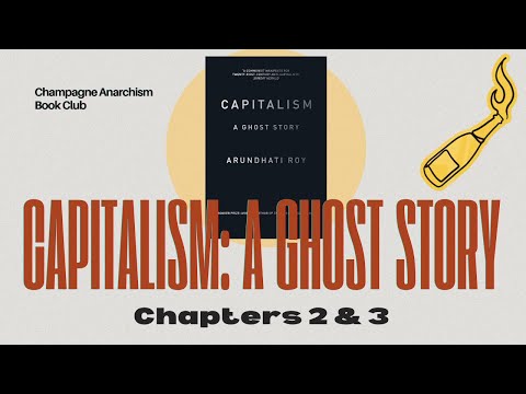 Capitalism: A Ghost Story Chapter 2 & 3