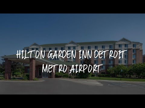 Hilton Garden Inn Detroit Metro Airport Review - Romulus , United States of America