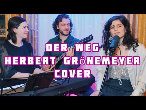 DER WEG- Herbert Grönemeyer Cover (Lea K & Rabbi T feat Amy G)