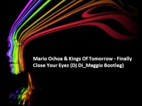 Mario Ochoa - Finally Close Your Eyez (Dj Di_Maggio Bootleg)