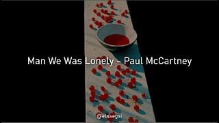 Man We Was Lonely - Paul McCartney (Subtitulada al Español)