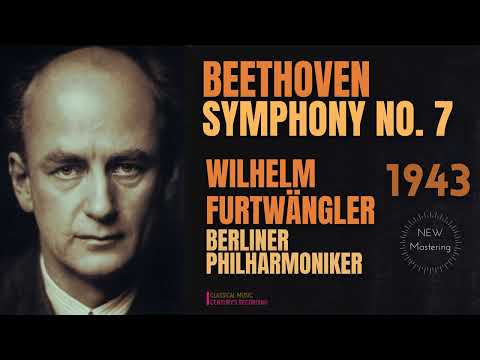 Beethoven - Symphony No. 7 / REMASTERED (ct.rc.: Wilhelm Furtwängler, Berliner Philharmoniker 1943)