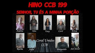Hino CCB 199 - Senhor, tu és a minha porção - Vany Magalhães e Coral Unidos CCB