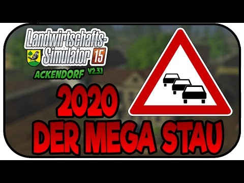 2020 Der Mega Stau - LS15 Ackendorf 2.3.1 #194 - Lets Play Landwirtschaft Simulator 15 Deutsch