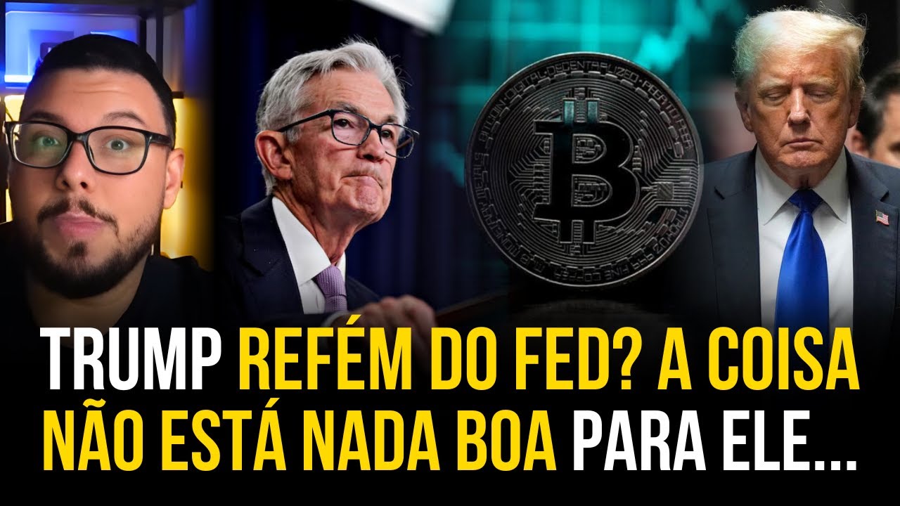 TRUMP ESTÁ REFÉM DO FED? ENTENDA...