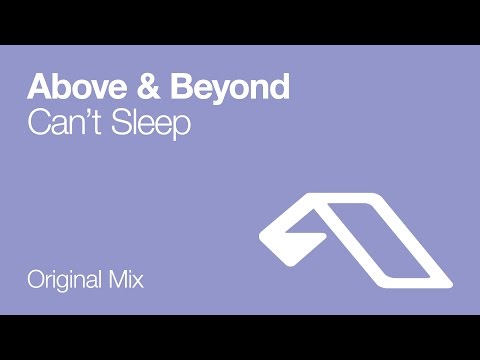 Above & Beyond - Can't Sleep