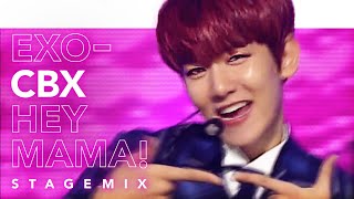 EXO-CBX 첸백시 - &#39;Hey Mama!&#39; Stage Mix(교차편집) Special Edit.
