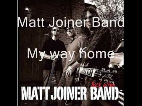 Matt joiner band   My way home