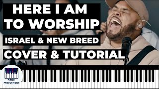 Here I Am To Worship - Israel &amp; New Breed | Project LA: Piano Cover &amp; Tutorial NEW VERSION