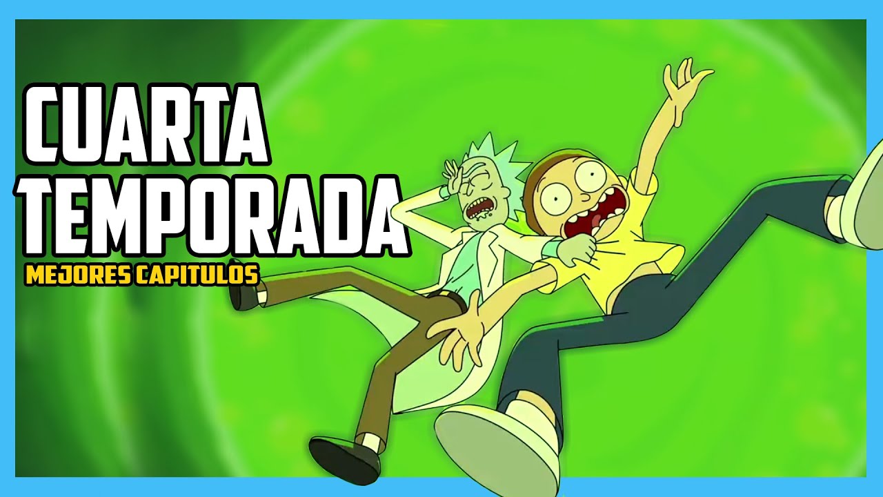 RICK Y MORTY cuarta temporada | resumenes de series