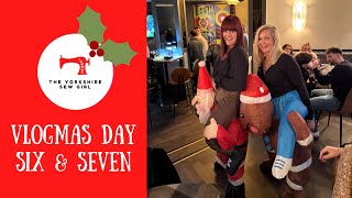 Vlogmas Day Six & Seven