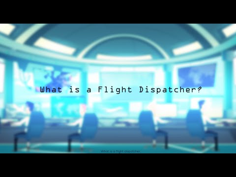 什麼是班機調度員？ (What is a Flight Dispatcher?)