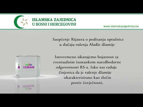 Saopćenje Rijaseta o podizanju optužnice u slučaju rušenja Aladže džamije - MTV IGMAN