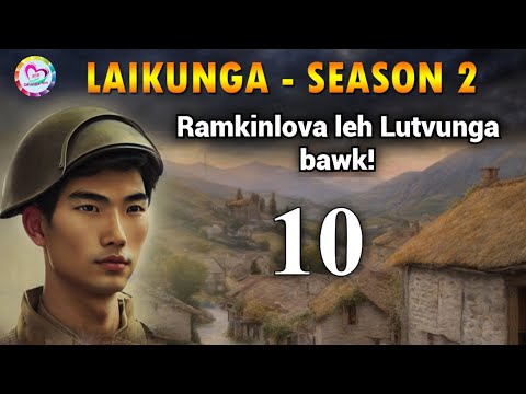 Laikunga leh a thiante - 10