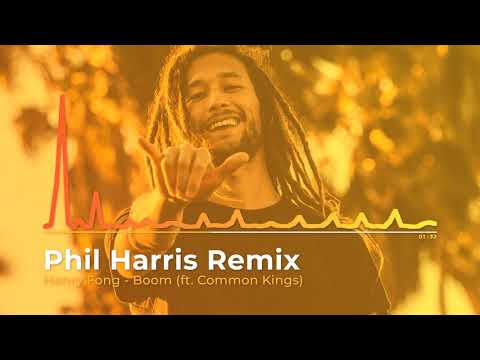 Henry Fong - Boom (ft. Common Kings) (DJ Phil Harris Remix)