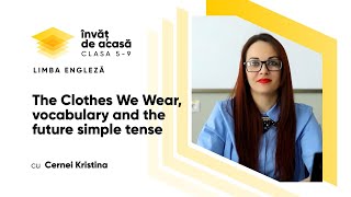 "The clothes We wear, vocabulary and future simple tenses"