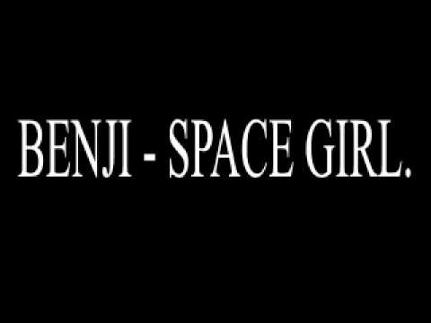(ASTROID BOYS) BENJI - SPACE GIRL (Very OLD)