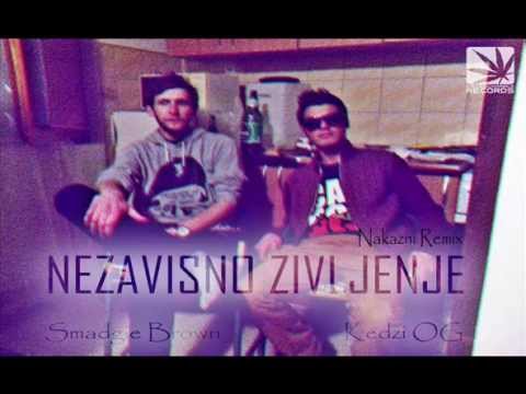 Smadgie Brown x Kedži OG - NEZAVISNO ŽIVLJENJE
