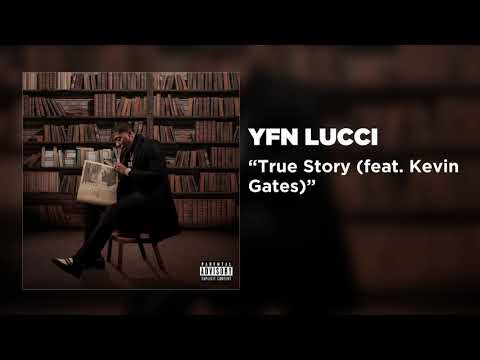 YFN Lucci - True Story (feat. Kevin Gates) [Official Audio]