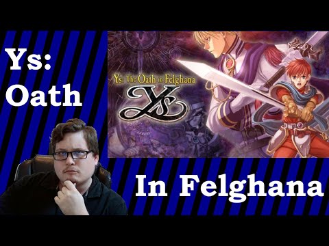 Ys: The Oath in Felghana | Video Game Review