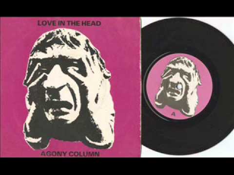 Agony Column  'Love In The Head' 1980